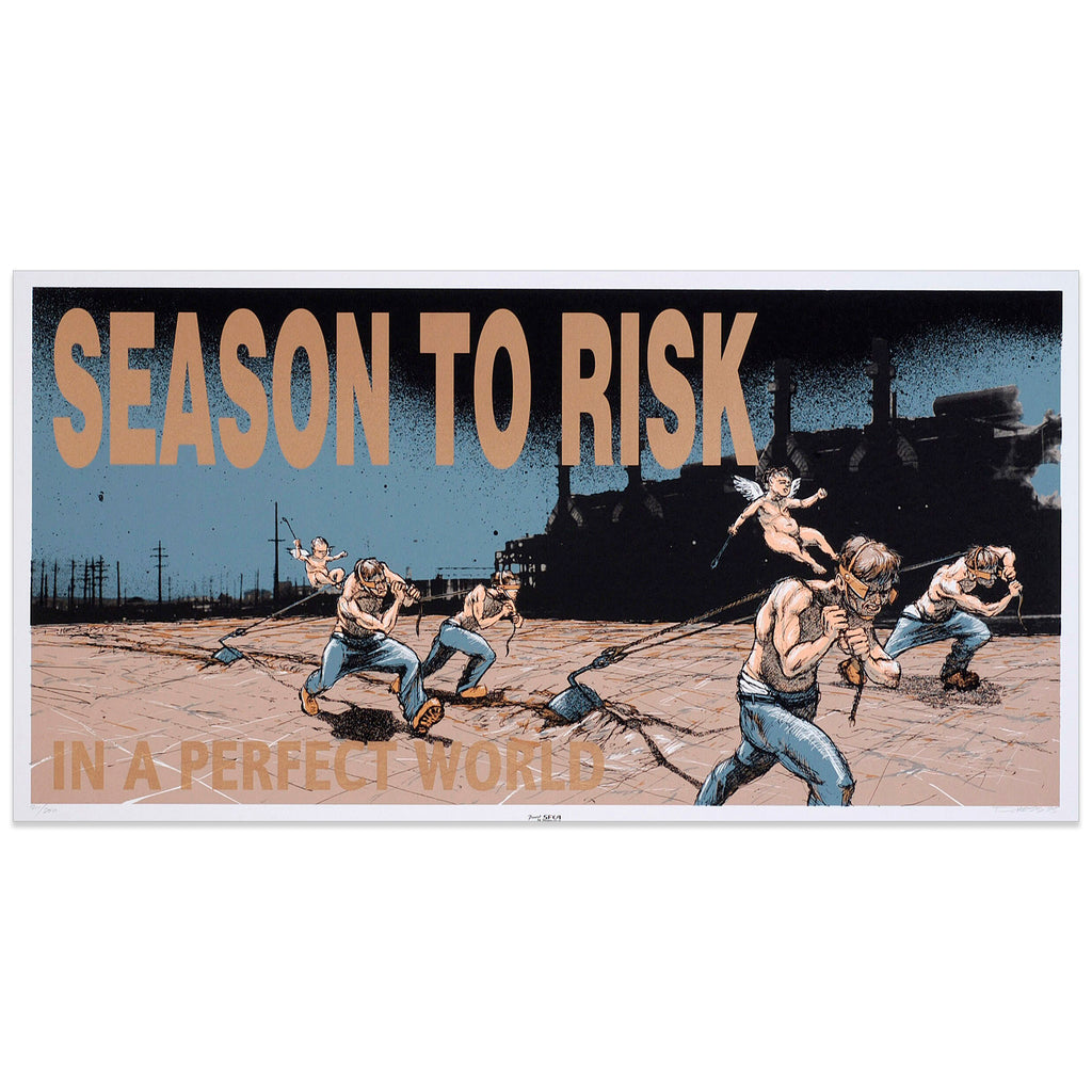 Season To Risk - In A Perect World Print - Derek Hess